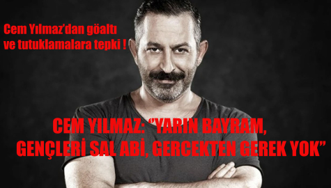 ‘’YARIN BAYRAM, GENÇLERİ SAL ABİ, GERCEKTEN GEREK YOK’’