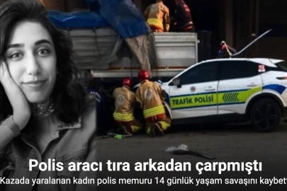 BU KAZADA YARALANAN KADIN POLİS MEMURU DAHA FAZLA DAYANAMADI