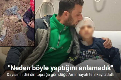 DİRİ DİRİ GÖMÜLEN ÇOCUK HAYATİ TEHLİKEYİ ATLATTI