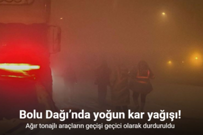 BOLU DAĞI AĞIR TONAJLI ARAÇLARA KAPATILDI