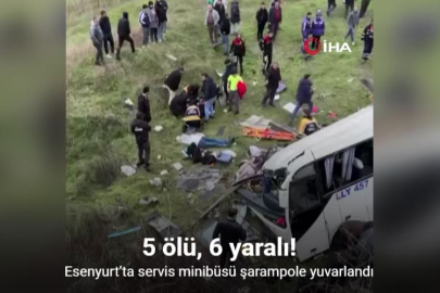 ESENYURT’TA SERVİS FACİASI: CAN KAYBI 5’E YÜKSELDİ