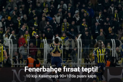 FENERBAHÇE 90+10’DA YIKILDI: 10 KİŞİ KASIMPAŞA PUANI KAPTI