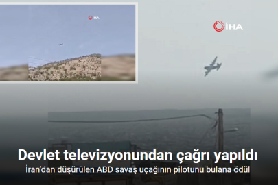 İRAN BASINI ABD PİLOTUNU YAKALAYANA ÖDÜL VERİLECEĞİNİ AÇIKLADI