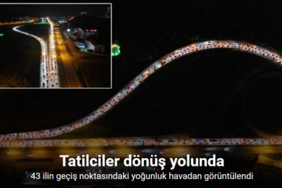 KURBAN BAYRAMI DÖNÜŞÜ TRAFİĞİ HAVADAN GÖRÜNTÜLENDİ