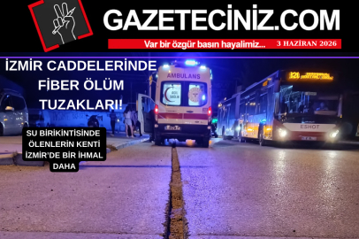 İZMİR'DE FİBER ÖLÜM TUZAKLARI: YOL YARILABİLİR, ÇUKUR ÇIKABİLİR!