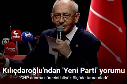 KILIÇDAROĞLU: CHP'DE ARINMA SÜRECİ BÜYÜK ÖLÇÜDE TAMAMLANDI