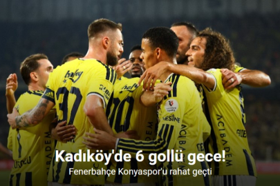 FENERBAHÇE KADIKÖY’DE KONYASPOR’U 4-2 MAĞLUP ETTİ