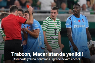 TRABZONSPOR AVRUPA LİGİ'NE VEDA ETTİ
