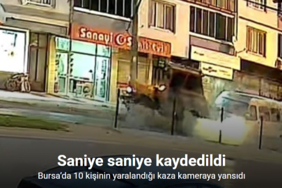 BURSA’DA 10 KİŞİNİN YARALANDIĞI KAZA KAMERADA